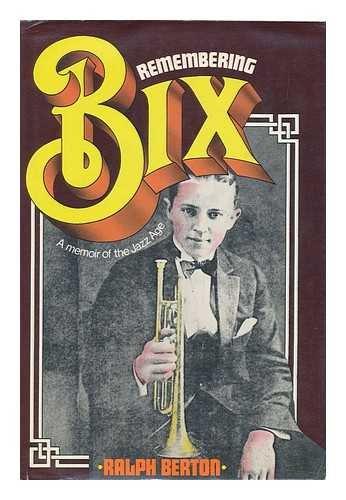 Book Remembering Bix, A memoir of the jazz age free