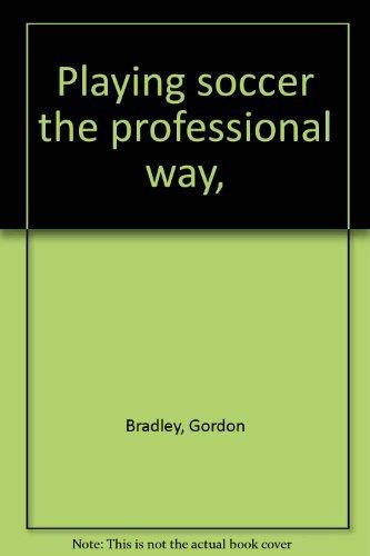 Book Playing soccer the professional way, free