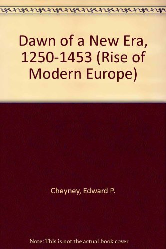 Book The Dawn of a New Era, 1250-1453, free