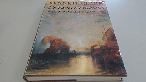 Book The Romantic Rebellion: Romantic Versus Classic Art free