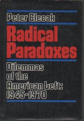 Book Radical Paradoxes Dilemmas of the American Left free