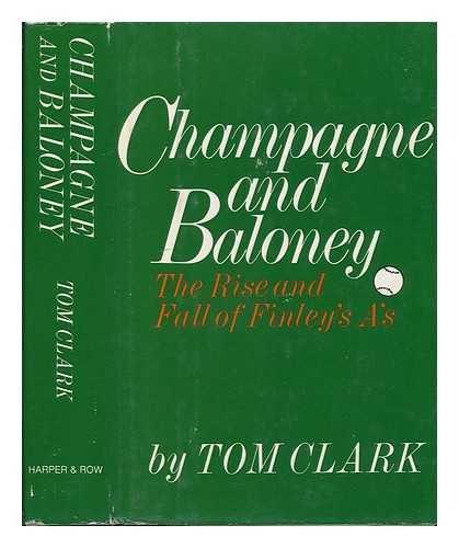 Book Champagne and baloney: The rise and fall of Finley's A's free