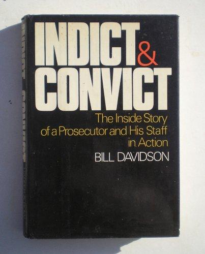 Book Indict and Convict;: The inside story of a prosecutor and his staff in action free