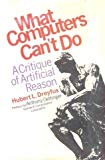 Book What computers can't do;: A critique of artificial reason, free