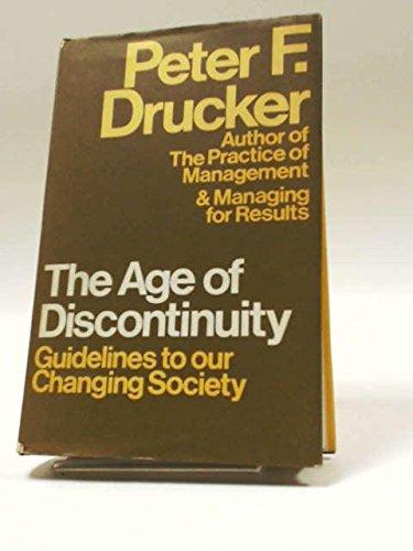 Book The Age Of Discontinuity: Guidelines To Our Changing Society free