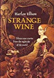Book Strange Wine: Fifteen New Stories from the Nightside of the World free