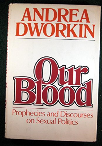 Book Our blood: Prophecies and discourses on sexual politics free