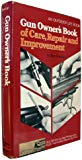 Book Gun Owner's Book of Care, Repair and Improvement free