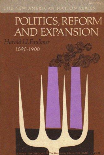 Book Politics, Reform And Expansion 1890-1900 free