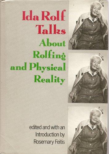 Book Ida Rolf Talks About Rolfing And Physical Reality free
