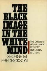 Book The Black Image in the White Mind: The Debate on Afro-American Character and Destiny, 1817-1914 free