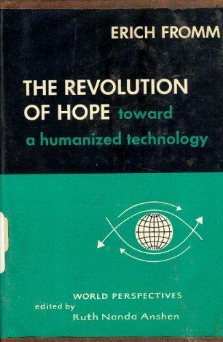 Book The Revolution Of Hope, Toward A Humanized Technology free