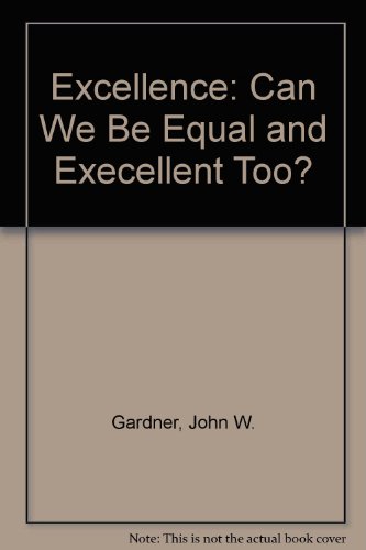 Book Excellence: Can We Be Equal And Execellent Too? free