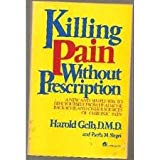 Book Killing pain without prescription: A new and simple way to free yourself from headache, backache, and other sources of chronic pain free