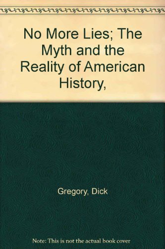Book No More Lies; The Myth And The Reality Of American History, free
