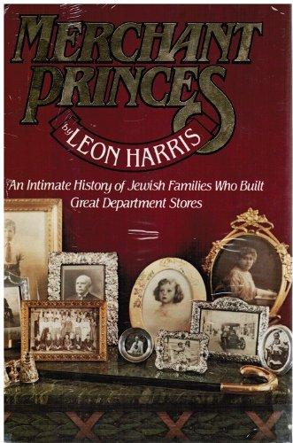 Book Merchant Princes: An Intimate History of Jewish Families Who Built Great Department Stores free