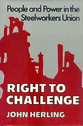Book Right to challenge;: People and power in the Steelworkers Union free