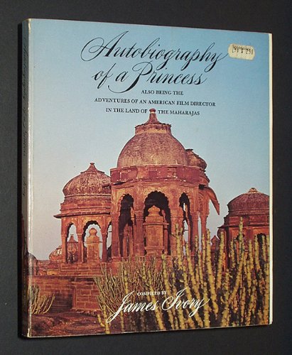 Book Autobiography of a princess, also being the adventures of an American film director in the land of the Maharajas free