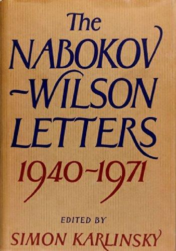 Book The Nabokov-Wilson Letters: Correspondence Between Vladimir Nabokov and Edmund Wilson 1940-1971 free