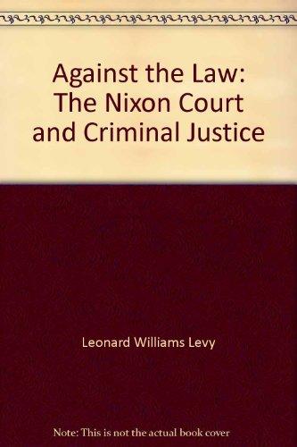 Book Against the law;: The Nixon Court and criminal justice free