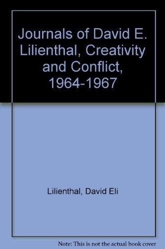 Book Journals Of David E. Lilienthal, Vol. 6: Creativity And Conflict, 1964-1967 free