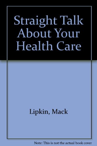 Book Straight Talk About Your Health Care free