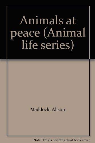 Book Animals At Peace (animal Life Series) free