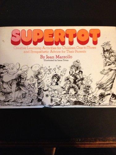 Book Supertot: Creative learning activities for children from one to three and sympathetic advice for their parents free