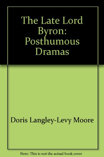 Book The late Lord Byron: Posthumous dramas free