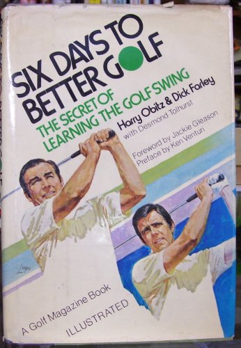 Book Six Days To Better Golf: The Secret Of Learning The Golf Swing free
