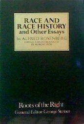 Book Race And Race History And Other Essays By Alfred Rosenberg (Roots Of The Right: Readings In Fascist, Racist And Elitist Ideology) free