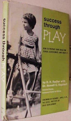 Book Success Through Play: How To Prepare Your Child For School Achievement And Enjoy It free