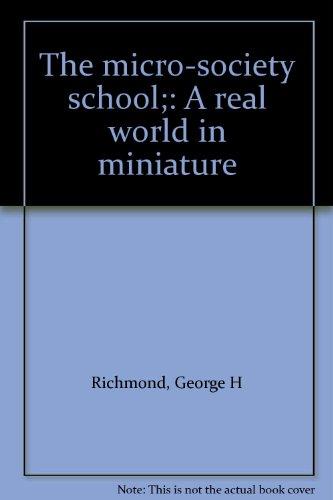 Book The micro-society school;: A real world in miniature free
