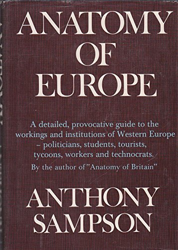 Book Anatomy Of Europe: A Guide To The Workings, Institutions, And Character Of Contemporary Western Europe. free