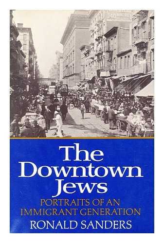 Book The Downtown Jews: Portraits of an Immigrant Generation free