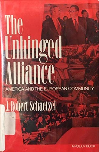 Book The unhinged alliance: America and the European community (Policy books of the Council on Foreign Relations) free