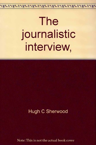 Book The Journalistic Interview, free Book The Journalistic Interview, free