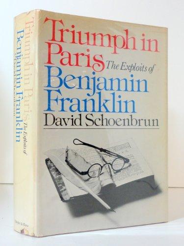 Book Triumph in Paris: The exploits of Benjamin Franklin free
