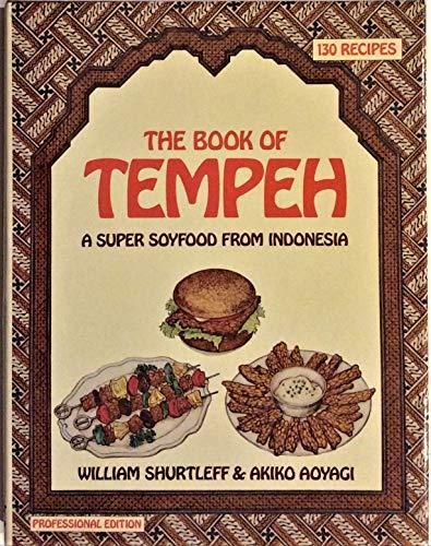 Book The Book of Tempeh: A Super Soyfood from Indonesia, Professional Edition free
