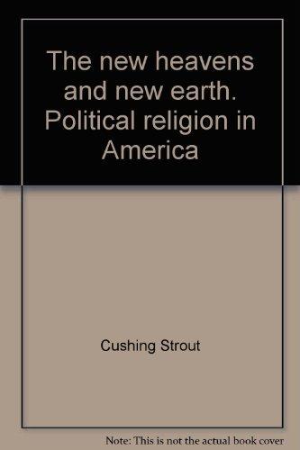 Book The new heavens and new earth. Political religion in America free