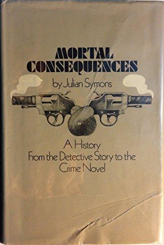 Book Mortal consequences;: A history from the detective story to the crime novel free