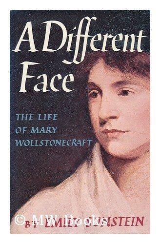 Book A different face: The life of Mary Wollstonecraft free