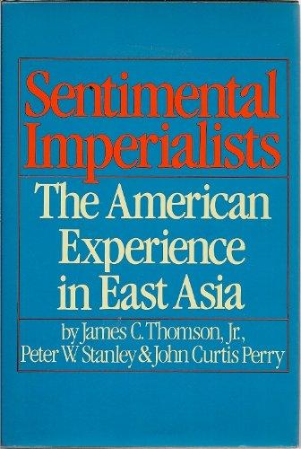 Book Sentimental Imperialists - The American Experience in East Asia free