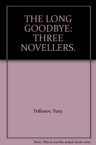 Book The Long Goodbye: Three Novellas (ISBN:0060143711) free