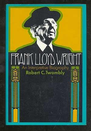 Book Frank Lloyd Wright;: An interpretive biography, free