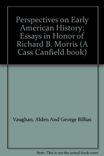 Book Perspectives on Early American History: Essays in Honor of Richard B. Morris (A Cass Canfield book) free