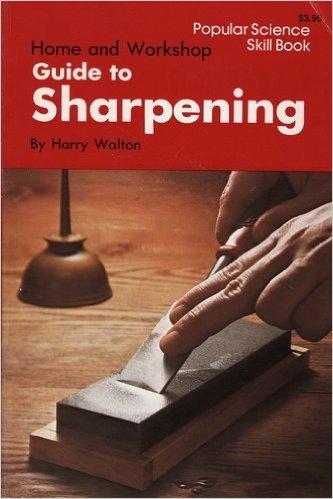 Book Home and workshop guide to sharpening (Popular science skill book) free