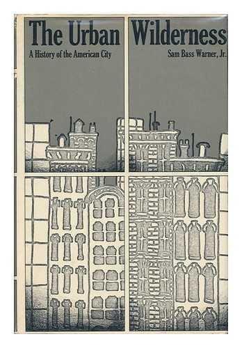 Book The urban wilderness;: A history of the American city free