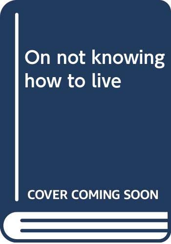 Book On not knowing how to live free