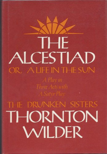 Book The Alcestiad: Or, A Life In the Sun free